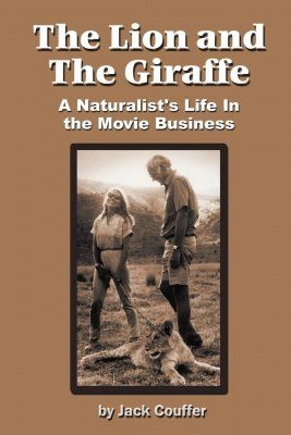 The Lion and the Giraffe: A Naturalist's Life in the Movie Business