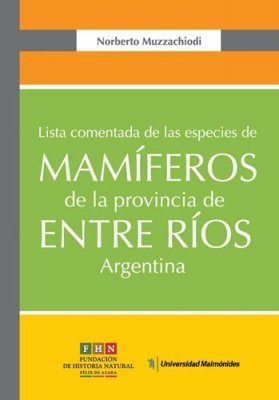 Lista Comentada de Especies de Mamíferos de la Provincia de Entre Ríos