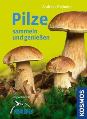 Pilze Sammeln und Genießen