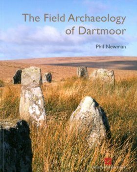 The Field Archaeology of Dartmoor