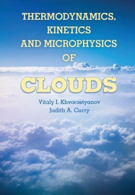 Thermodynamics, Kinetics and Microphysics of Clouds