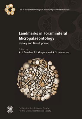 Landmarks in Foraminiferal Micropalaeontology