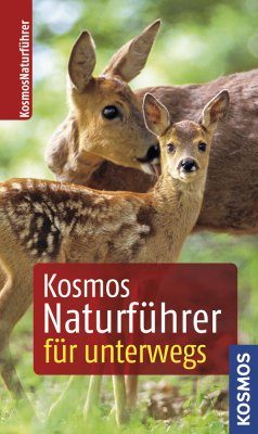 Kosmos Naturführer für Unterwegs