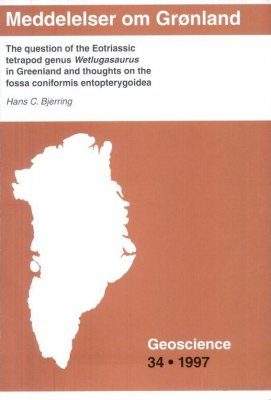 The Question of the Eotriassic Tetrapod Genus Wetlugasaurus in Greenland and Thoughts on the Fossa Coniformis Entopterygoidea