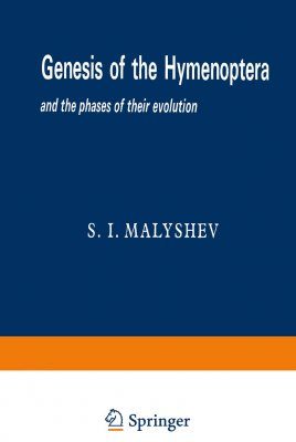 Genesis of the Hymenoptera and the Phases of their Evolution