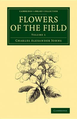 Flowers of the Field, Volume 1
