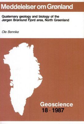 Quaternary Geology and Biology of the Jørgen Brønlund Fjord Area, North Greenland