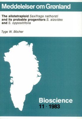 The Allotetraploid Saxifraga nathorsti and its Probable Progenitors S. aizoides and S. oppositifolia