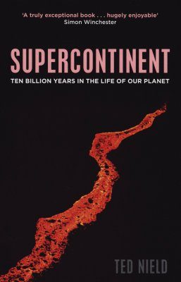 Supercontinent: 10 Billion Years in the Life of Our Planet