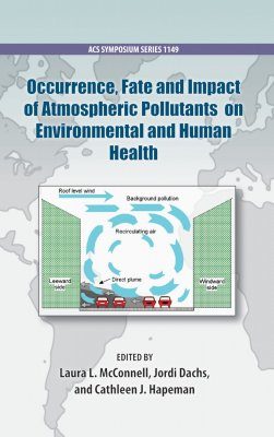 Occurrence, Fate and Impact of Atmospheric Pollutants on Environmental and Human Health