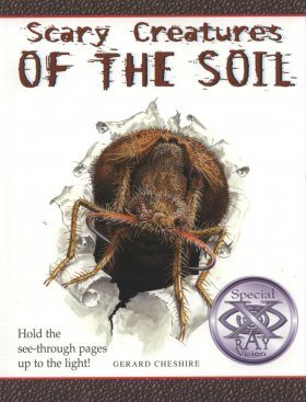 Scary Creatures of the Soil