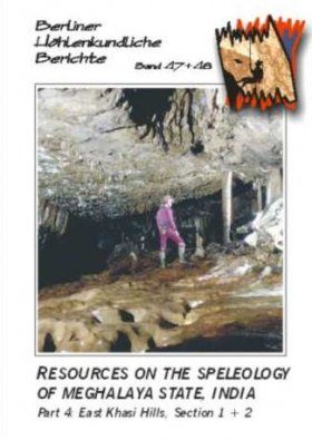Berliner Höhlenkundliche Berichte, Volume 47-48: Resources on the Speleology of Meghalaya State, India, Part 4: East Khasi Hills, Section 1 + 2
