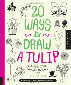 20 Ways to Draw a Tulip and 44 Other Fabulous Flowers