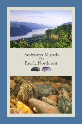 Freshwater Mussels of the Pacific Northwest