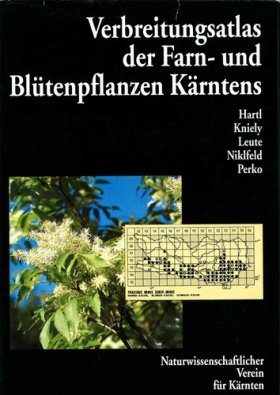 Verbreitungsatlas der Farn - und Blütenpflanzen Kärntens