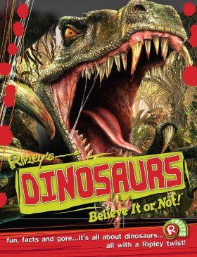 Ripley's Believe it or Not! Dinosaurs