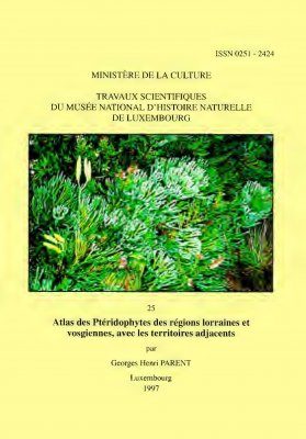 Ferrantia, Volume 25: Atlas des Ptéridophytes des Régions Lorraines et Vosgiennes, avec les Territoire Adjacents