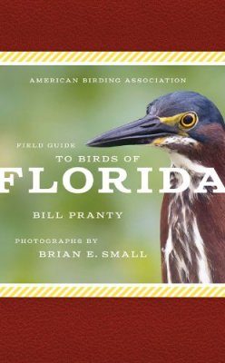 American Birding Association Field Guide to Birds of Florida