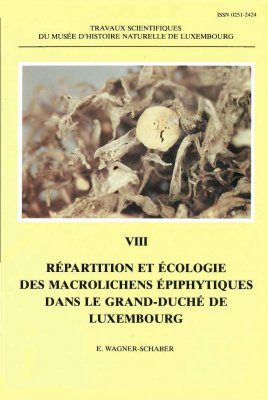 Ferrantia, Volume 8: Répartition et Écologie des Macrolichens Épiphytiques dans le Grand-Duché de Luxembourg