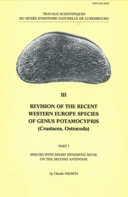 Ferrantia, Volume 3: Revision of the Recent Western European Species of Genus Potamocypris (Crustacea, Ostracoda), Part 1