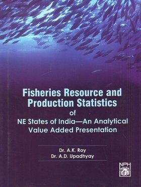 Fisheries Resource and Production Statistics of NE states of India