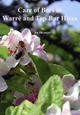 Care of Bees in Warré and Top Bar Hives
