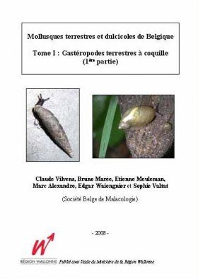 Mollusques Terrestres et Dulcicoles de Belgique, Tomes 1 & 2: Gastéropodes Terrestres à Coquille (2-Volume Set)