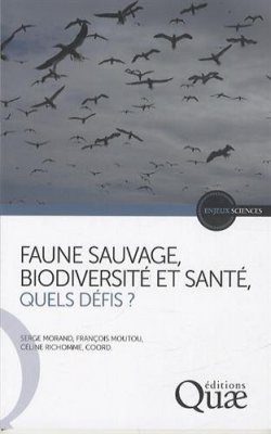 Faune Sauvage, Biodiversité et Santé, Quels Défis?