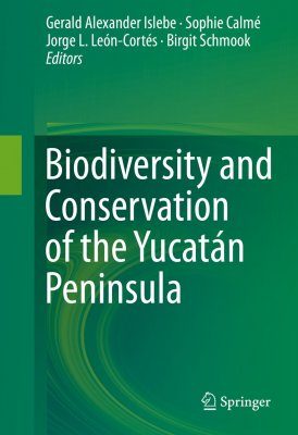 Biodiversity and Conservation of the Yucatan Peninsula