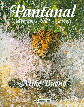 Pantanal: Wild / Selvagem / Salvaje