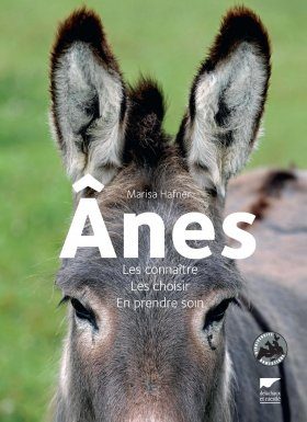 Ânes: Les Connaître, les Choisir, en Prendre Soin