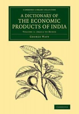 A Dictionary of the Economic Products of India, Volume 1