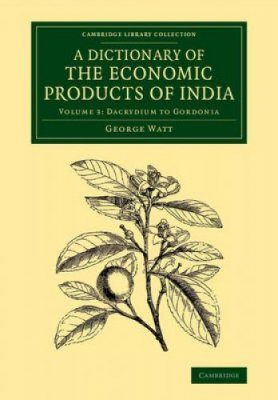 A Dictionary of the Economic Products of India, Volume 3