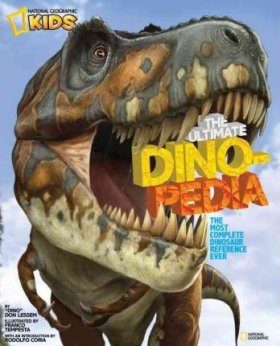 The National Geographic Kids Ultimate Dinopedia