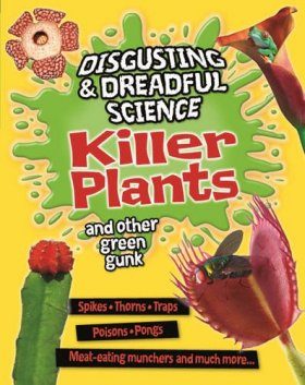 Killer Plants and Other Green Gunk