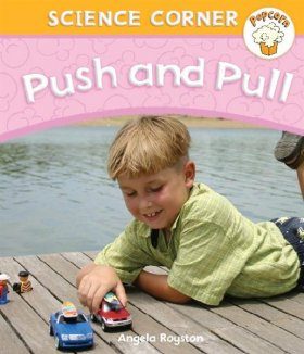 Popcorn: Science Corner: Push and Pull
