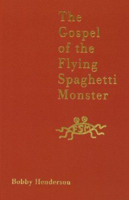 The Gospel of the Flying Spaghetti Monster