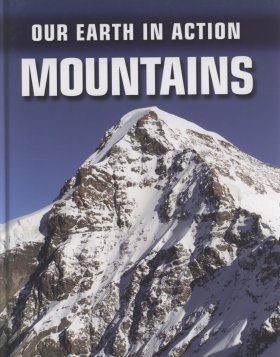 Our Earth in Action: Mountains