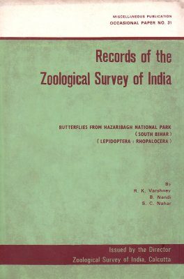 On a Collection of Butterflies from Hazaribagh National Park and near by Areas in South Bihar (Lepidoptera: Rhopalocera)