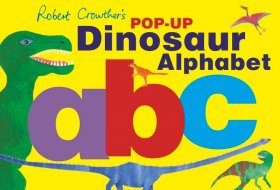 Robert Crowther's Pop-Up Dinosaur Alphabet