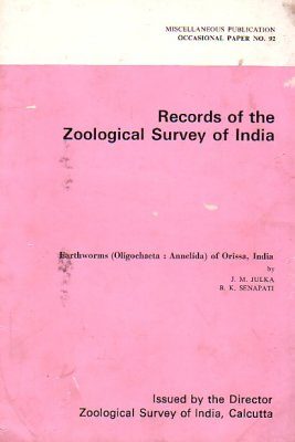 Earthworms (Oligochaeta: Annelida) of Orissa, India