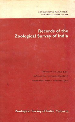 Biology of the Cattle Egret, Bubulcus ibis coromandus (Boddaert)