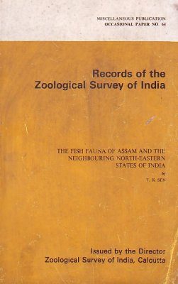 The Fish Fauna of Assam and the Neighbouring North-Eastern States of India