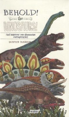 Behold, the Dinosaurs!