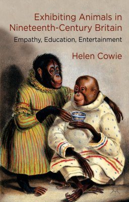 Exhibiting Animals in Nineteenth-century Britain
