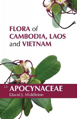 Flora of Cambodia, Laos and Vietnam, Volume 33: Apocynaceae
