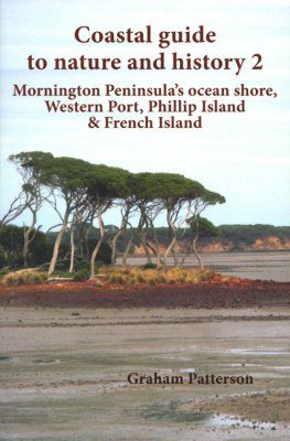 Coastal Guide to Nature and History 2: Mornington Peninsula's Ocean Shore, Western Port, Phillip Island and French Island