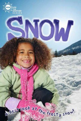 Whatever the Weather: Snow
