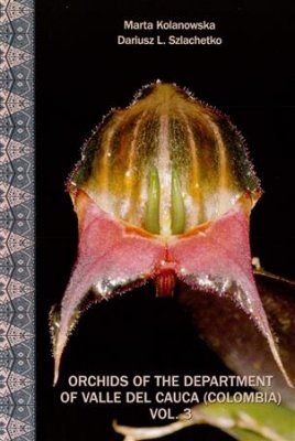 Orchids of the Department of Valle del Cauca (Colombia), Volume 3