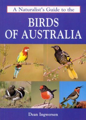 A Naturalist's Guide to the Birds of Australia
